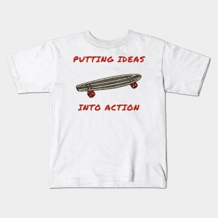 Putting ideas into action Kids T-Shirt